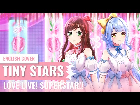 [Yukinami feat. @HoshinoMitsuki] Tiny Stars ~ Love Live! Superstar!! ENGLISH COVER