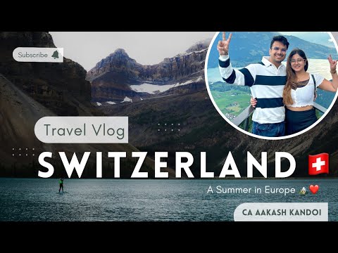 SWITZERLAND VLOG | Exploring Most Expensive Country  | CA Aakash Kandoi