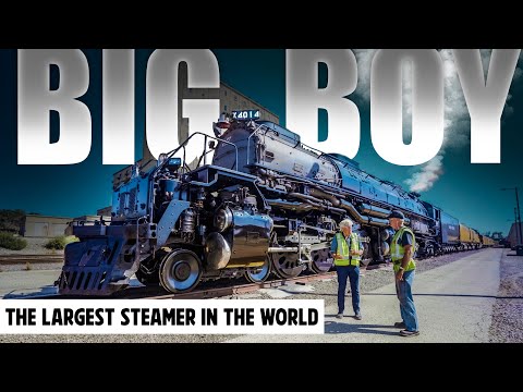 Union Pacific’s Big Boy Locomotive - World’s Largest and Most Powerful Steam Train