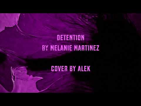 Detention - Melanie Martinez (Cover by Alek)