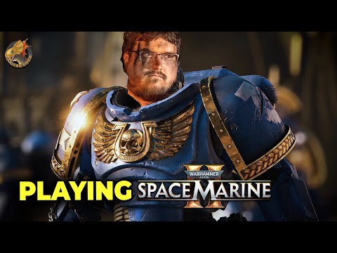 SPACE MARINE 2 IS BACK, BABY! Pushing Story Onwards so I can do MP this week!