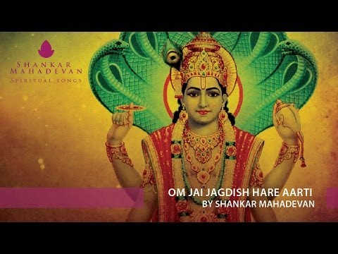 Om Jai Jagdish Hare Aarti by Shankar Mahadevan