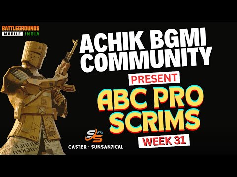 [WEEK 31 | DAY 4] ACHIK BGMI COMMUNITY PRESENT ABC PRO SCRIMS  || CASTER SUNSAN7ICAL