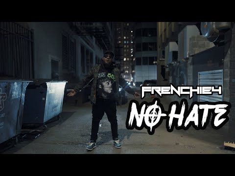 Frenchie4 - "No Hate" (Official Video) Dir. Yardiefilms