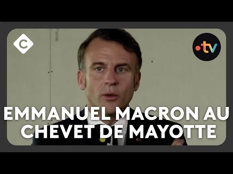 Emmanuel Macron au chevet de Mayotte - La Story - C à Vous