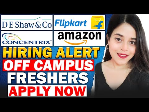 🔥AMAZON, DE SHAW, TESTBOOK, CONCENTRIX HIRING |  LATEST DRIVE | OFF CAMPUS | FRESHERS | APPLY NOW 🔥