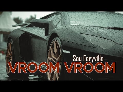 Sou Feryville - Vroom Vroom (Musique Video)