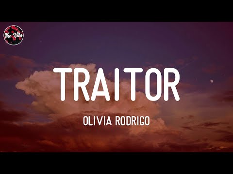 Olivia Rodrigo - traitor (Lyrics)