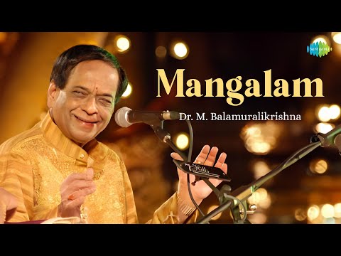 Mangalam | Dr. M. Balamuralikrishna | Devotional Song | Carnatic Classical Music