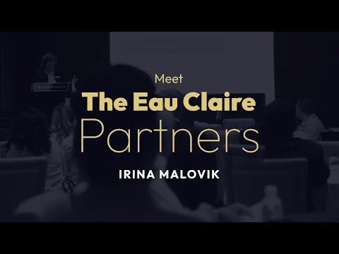 The Eau Claire Partner's Experience: Irina Malovik