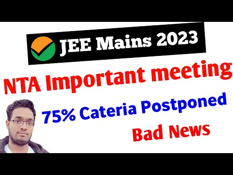 NTA Meeting🔥 | JEE Mains 2023 Postponed | 75% Criteria For JEE Main 2023 | JEE Main Latest News #jee