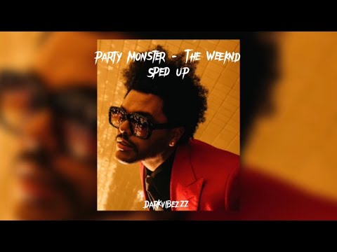 The Weeknd - Party Monster ✨(sped up)✨