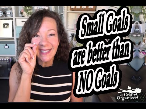 Small Goals are better than NO Goals!