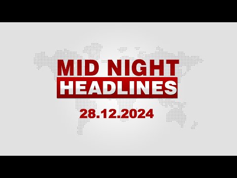 12 AM Headlines || December 28, 2024 || Kalinga TV