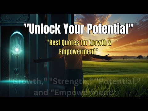 "Unlock Your Potential: Best Quotes for Growth & Empowerment"