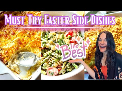 UNFORGETTABLE EASTER RECIPES | EASTER SIDE DISHES YOUR GUESTS WILL LOVE! | MUST TRY EASTER RECIPES