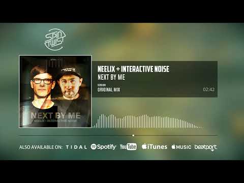 Neelix, Interactive Noise - Next By Me (Official Audio)