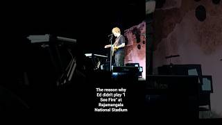 The reason why Ed didn't play 'I See Fire' #edsheeran #EdSheeranBKK #AnEveningWithEdSheeran