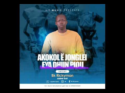 Akokol ë Jonglei - Bk Rickyman (Official visualized Audio)