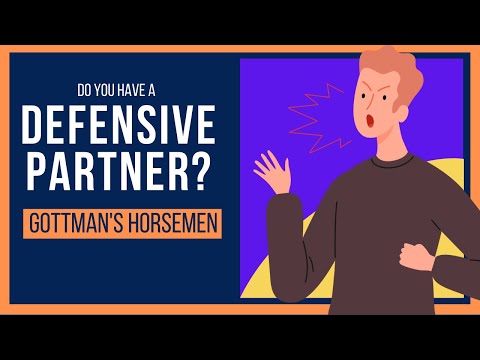 John Gottman's Horsemen: DEFENSIVENESS (Relationship Advice)