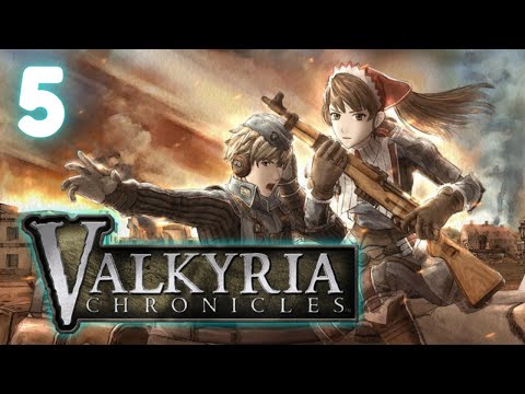 【Valkyria Chronicles】We're Back to this War【#5】