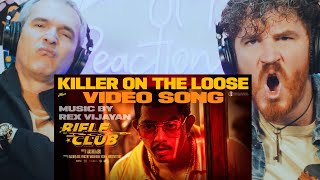 Killer On The Loose - Video Song | Rifle Club | Rex Vijayan | REACTION!!