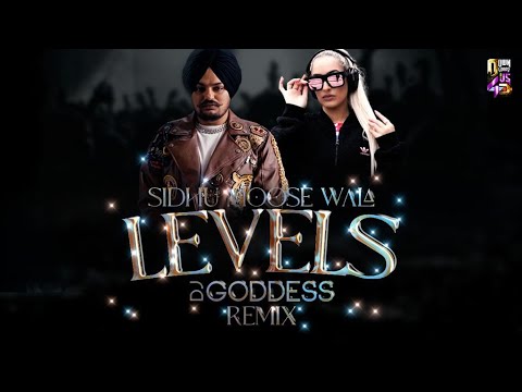 Levels | Sidhu Moosewala x Drake Remix | DJ Goddess