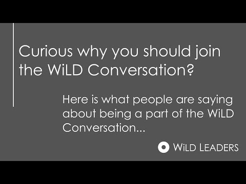 What people are saying about the WiLD Conversation