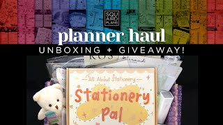 HUGE Planner Haul & Unboxing with STATIONERY PAL + Giveaway!!