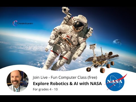 Want to Travel to Space? Explore Robotics & AI with NASA - Create & Learn