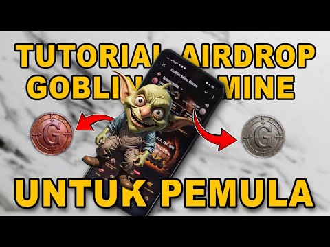 Cara Garap Airdrop Goblin Mine Game Untuk Pemula | BKD tutorials Airdrop Untuk Pemula