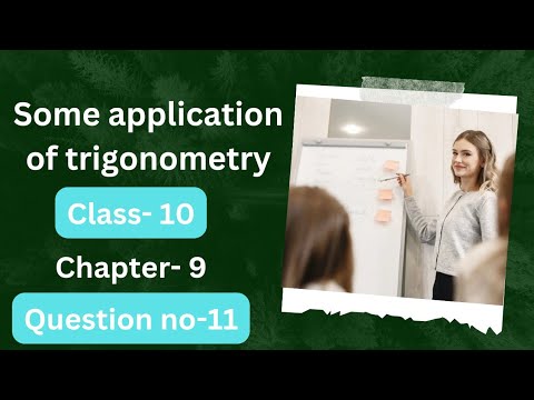 some application of trigonometry! class-10!#class 10 maths ncert bookexercise 9.1 q11