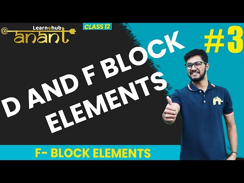 D and F block elements Class 12 Chemistry NCERT Chapter 8  #3 | F- Block Elements | Anant Batch