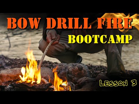 PRIMITIVE FIRE / Bow Drill BOOTCAMP: How to Make a Fire EVERY Time- Lesson 3