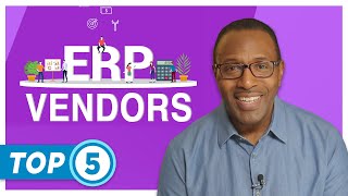 Top 5 ERP software vendors to elevate your business