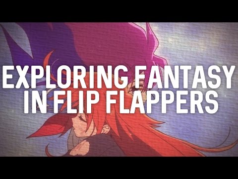 Exploring Fantasy in Flip Flappers