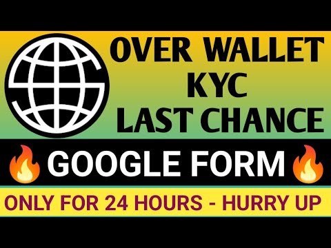 How to eligible for Over Wallet Airdrop | Over Wallet KYC Last Chance | Over Wallet KYC Form