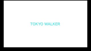 TOKYO WALKER