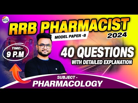 RRB Pharmacist | Model Paper - 8 | Pharmacology | 40 Question with Detailed Exp. | #rrbpharmacist