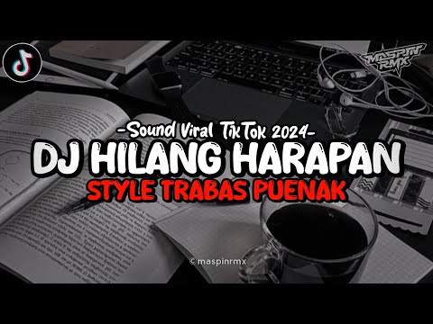 Dj Hilang Harapan X Rutinitas Randong X Melody Mengkane Style Trabas Viral Tiktok 2024