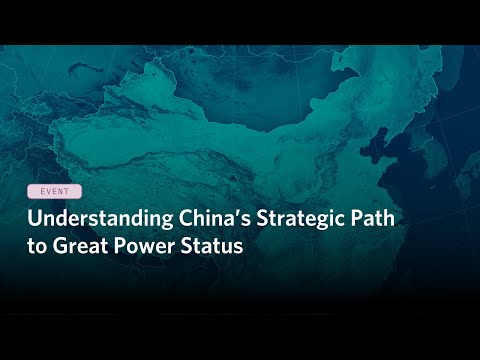 Understanding China’s Strategic Path to Great Power Status