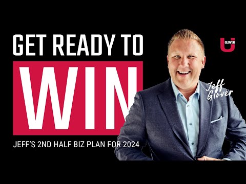 Get Ready to WIN with Jeff Glover's 2nd Half Buisness Plan |  Glover U