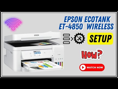 Epson EcoTank ET 4850  Wireless Setup