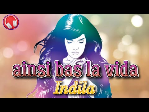 ainsi bas la vida / Indila