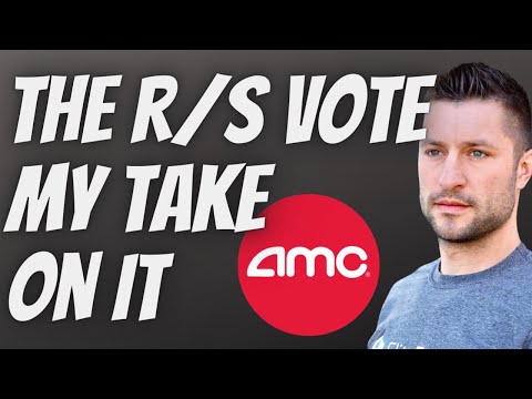 AMC Stock Update - My Vote On The Split