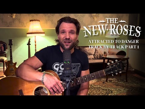 THE NEW ROSES - Attracted To Danger (Track by Track pt.1/3) | Napalm Records