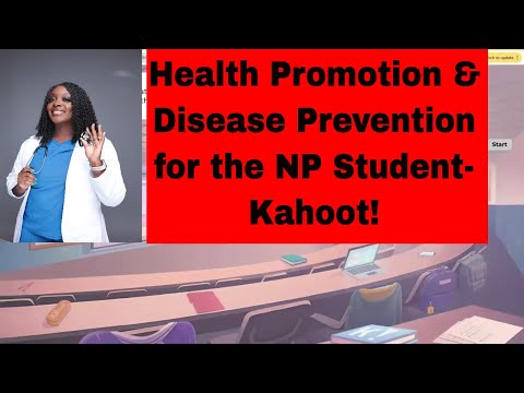 Health Promotion & Disease Prevention For NP Students-Kahoot