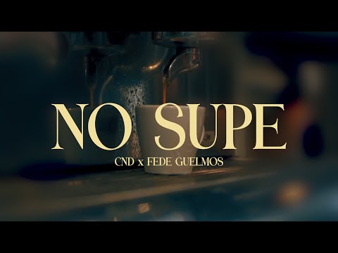 c n d, Fede Guelmos - No Supe (Video Oficial)