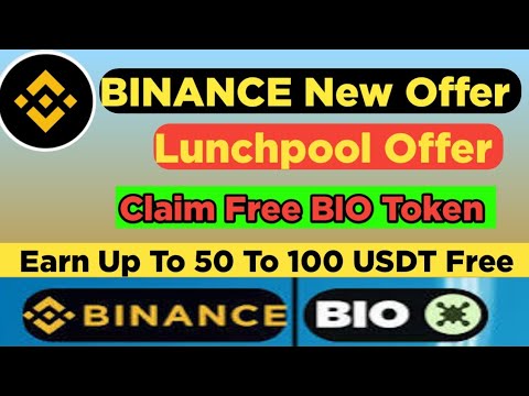 Binance New Lunchpool Offer Claim | Stake BNB And Earn Free BIO Token | Earn Free 50$ To 100 USDT