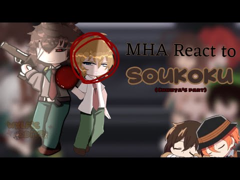 MHA React to Chuuya (& Dazai) As Transfer Students | Chuuya angst | Soukoku Angst | CRINGE!!